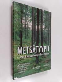 Metsätyypit : opas kasvupaikkojen luokitteluun