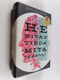 He eivät tiedä mitä tekevät