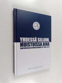 Yhdessä silloin, muistoissa aina Savitaipaleen Sotaveteraanit ry 1966-2022