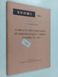 Carolus Pictoriuksen suomenkieliset virret vuodelta 1622 Die finnischsprachige Kirchenlieder von Carolus Pictorius aus dem Jahre 1622