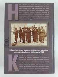 Tie Tampereelle : dokumentoitu kuvaus Tampereen antautumiseen johtaneista sotatapahtumista Suomen sisällissodassa 1918