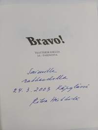 Bravo! : teatterikaskuja ja -tarinoita (signeerattu, tekijän omiste)