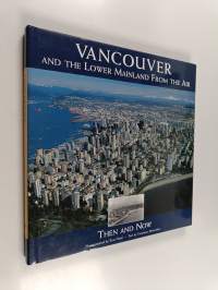 Vancouver and the Lower Mainland from the Air