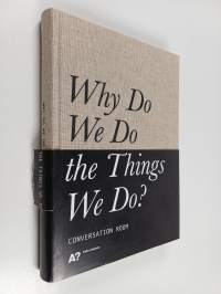 Why do we do the things we do?