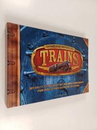 La fabuleuse histoire des trains