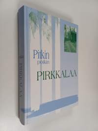 Pitkin poikin Pirkkalaa : pitäjänlukemisto