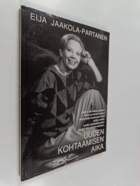 Uuden kohtaamisen aika