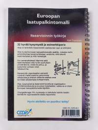 Euroopan laatupalkintomalli : 32 hyvää kysymystä ja esimerkkiparia : itsearvioinnin työkirja