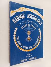Karmic astrology : the moon&#039;s nodes and reincarnation Vol.1