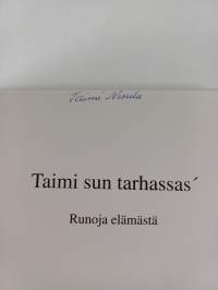 Taimi sun tarhassas&#039; : runoja elämästä (signeerattu)