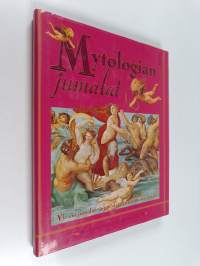 Mytologian jumalat : yli 130 jumalaa ja jumalatarta kautta maailman