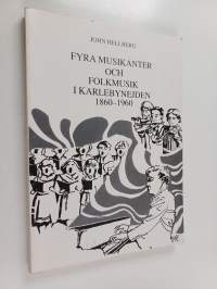 Fyra musikanter och folkmusik i Karlebynejden