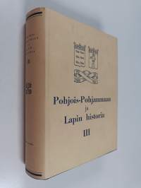 Pohjois-Pohjanmaan ja Lapin historia 3 : Pohjois-Pohjanmaa ja Lappi 1600-luvulla