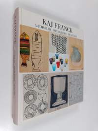 Kaj Franck : muotoilija = formgivare = designer