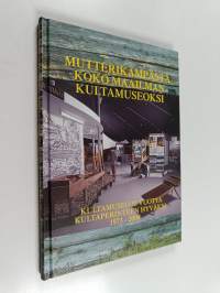 Mutterikämpästä koko maailman kultamuseoksi : Kultamuseo 25 vuotta kultaperinteen hyväksi 1973-2008