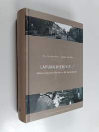 Lapuan historia III, Jälleenrakennuskaudesta EU-ajan alkuun