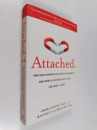 Attached. : The New Science of Adult Attachment and How it Can Help You Find - and Keep - Love