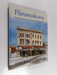Piirustuskurssi : opi katsomaan maailmaa piirtäjän silmin
