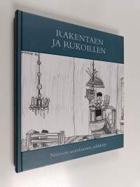 Rakentaen ja rukoillen : Nurmon seurakunnan juhlakirja