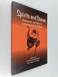 Spirits and Stones : Shamanism and Rock Art in Central Asia and Siberia