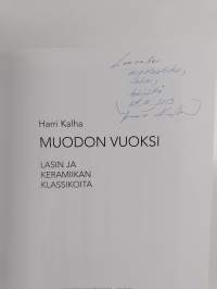 Muodon vuoksi : lasin ja keramiikan klassikot (signeerattu, tekijän omiste)