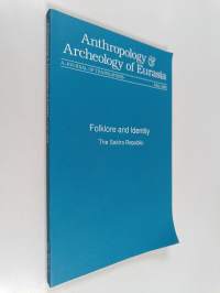 Anthropology &amp; Archeology of Eurasia : a journal of translations (fall 1996)