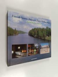 The Finnish sauna, the Japanese furo, the Indian inipi : bathing on three continents (signeerattu)