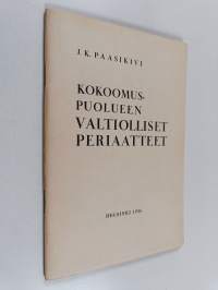 Kokoomuspuolueen valtiolliset periaatteet (tekijän omiste)
