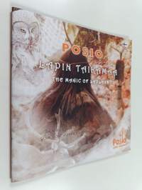 Posio : Lapin taikamaa = The magic of Lapland