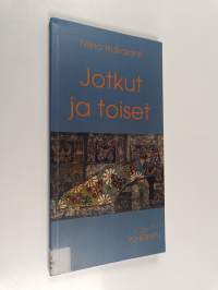 Jotkut ja toiset : runoja