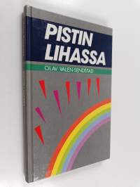 Pistin lihassa : tie rauhaan elämän taistelussa