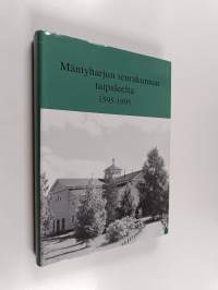 Mäntyharjun seurakunnan taipaleelta 1595-1995