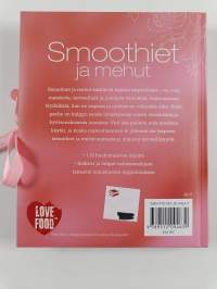 Smoothiet ja mehut : yli 100 hyvää ohjetta