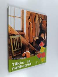 Tilkku- ja nahkatyöt