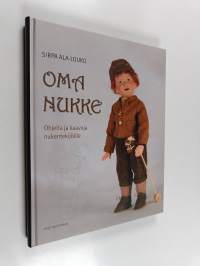Oma nukke : ohjeita ja kaavoja nukentekijöille