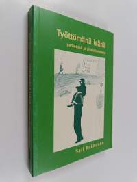 Työttömänä isänä perheessä ja yhteiskunnassa