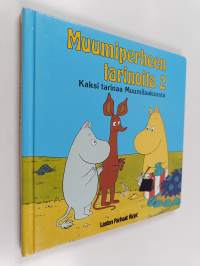 Muumiperheen tarinoita 2 : Kaksi tarinaa Muumilaaksosta