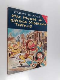 Mac Moose ja Jagge Migreenin tapaus