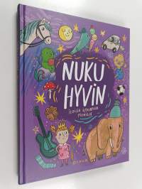 Nuku hyvin : iloisia iltasatuja pienille - Iloisia iltasatuja pienille
