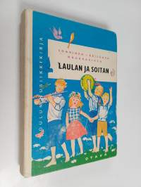 Laulan ja soitan : koulun musiikkikirja