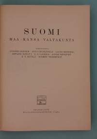 Suomi Maa Kansa Valtakunta I-III.  ( Kansantiede, kokoomateos, Suomen historia, 20-luku, kansankulttuuri )