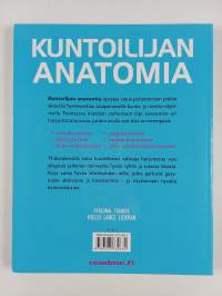 Kuntoilijan anatomia - Paranna hyvinvointiasi tasapainoisella kunto- ja ravinto-ohjelmalla - Kuntoilijan käsikirja : anatomia : kestävyyden salaisuus