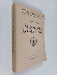 Lähimmäisen ja oma henki : sosiaalipatologisia tutkimuksia Suomen kansasta
