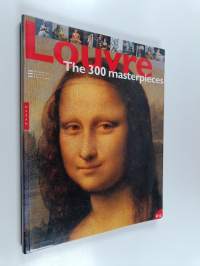 Louvre : The 300 masterpieces