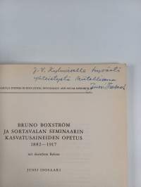 Bruno Boxström ja Sortavalan seminaarin kasvatusaineiden opetus 1882-1917 (signeerattu, tekijän omiste)