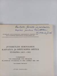 Jyväskylän seminaarin kasvatus- ja opetusopin opetus vuosina 1865-1901 (signeerattu, tekijän omiste)