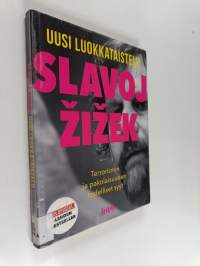 Uusi luokkataistelu - Terrorismin ja pakolaisuuden todelliset syyt