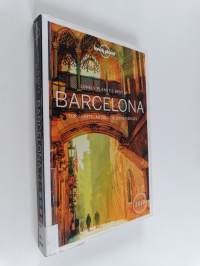 Barcelona : Top Sights, Authentic Experiences - Lonely Planet&#039;s Best of Barcelona 2019