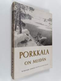 Porkkala on meidän : Jälkikatsaus sanoin ja kuvin