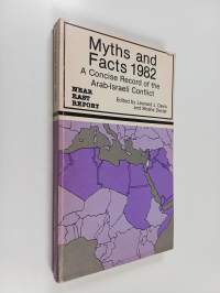 Myths and Facts 1982 : A Concise Record of the Arab-Israeli Conflict